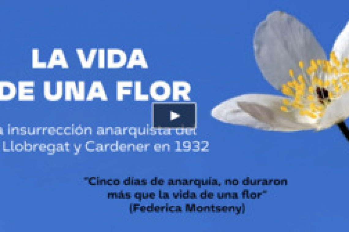 La vida de una flor. La insurrección anarquista del Alto Llobregat y Cardener en 1932
