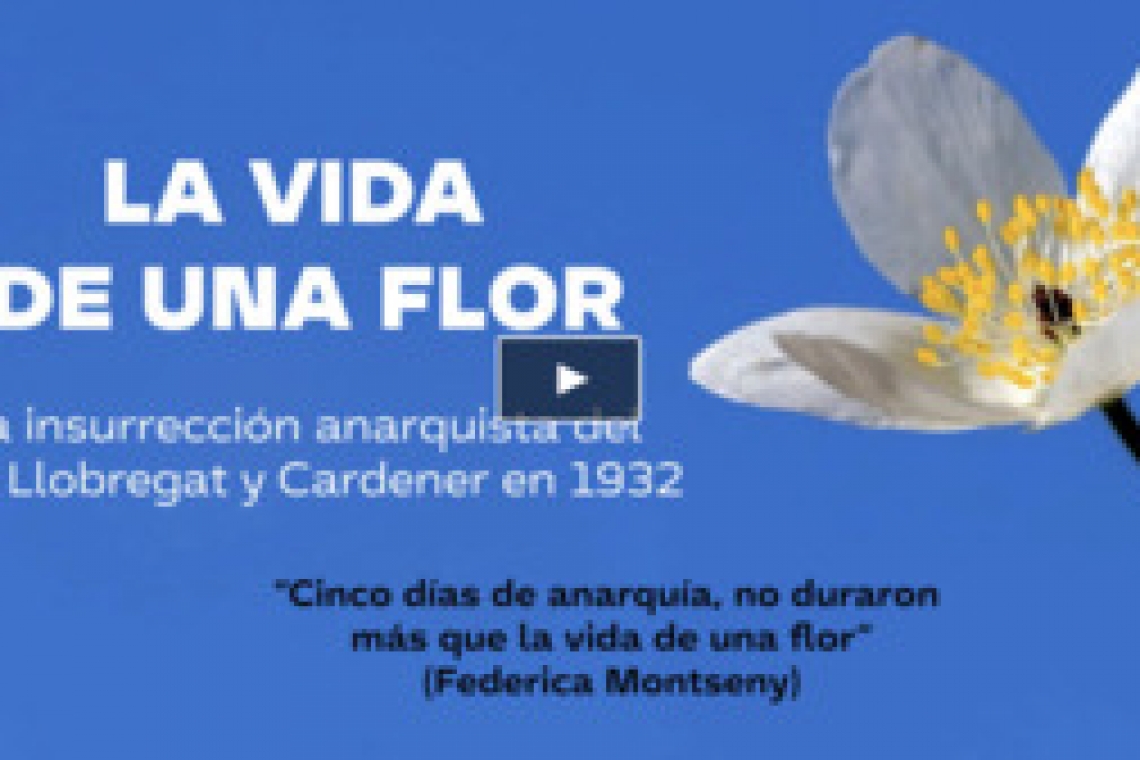 La vida de una flor. La insurrección anarquista del Alto Llobregat y Cardener en 1932