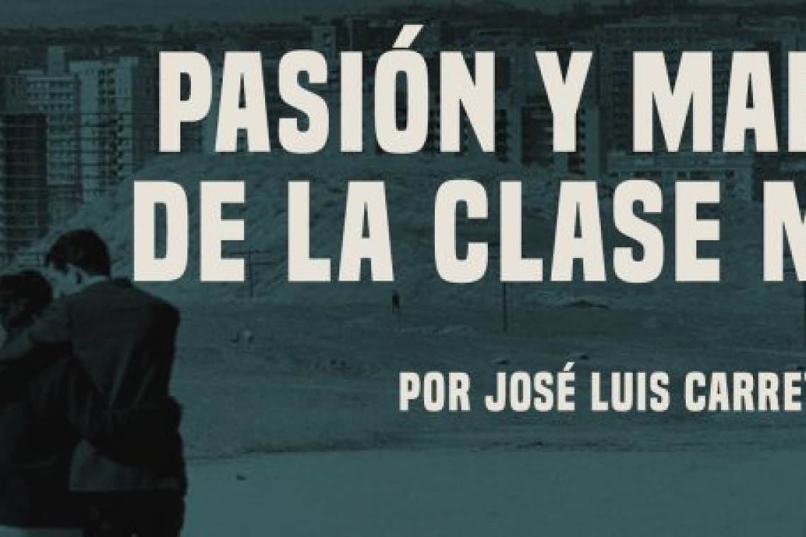 Pasión y martirio de la clase media