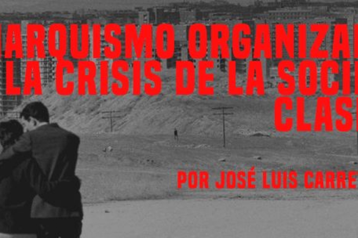 El Anarquismo organizado ante la crisis de la sociedad de clase media