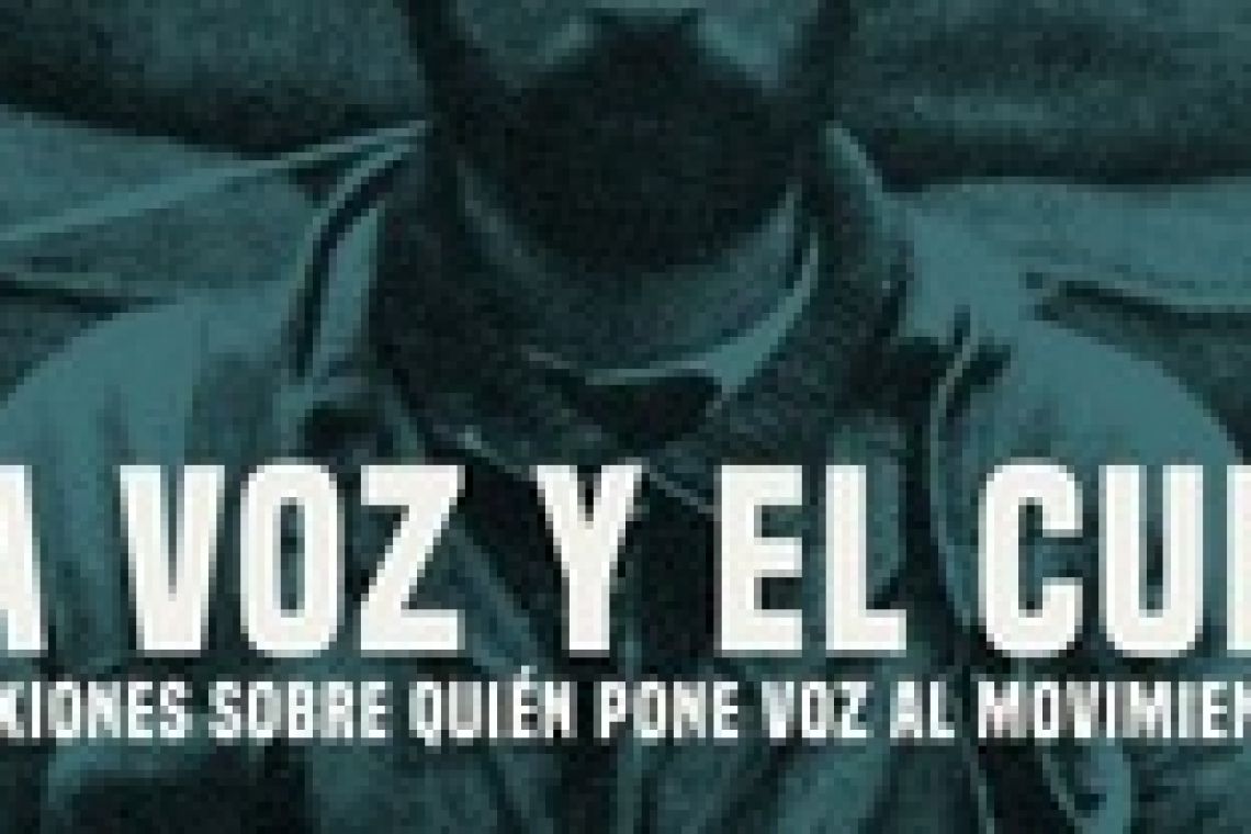 La voz y el cuerpo. Algunas reflexiones sobre quién pone voz al movimiento libertario